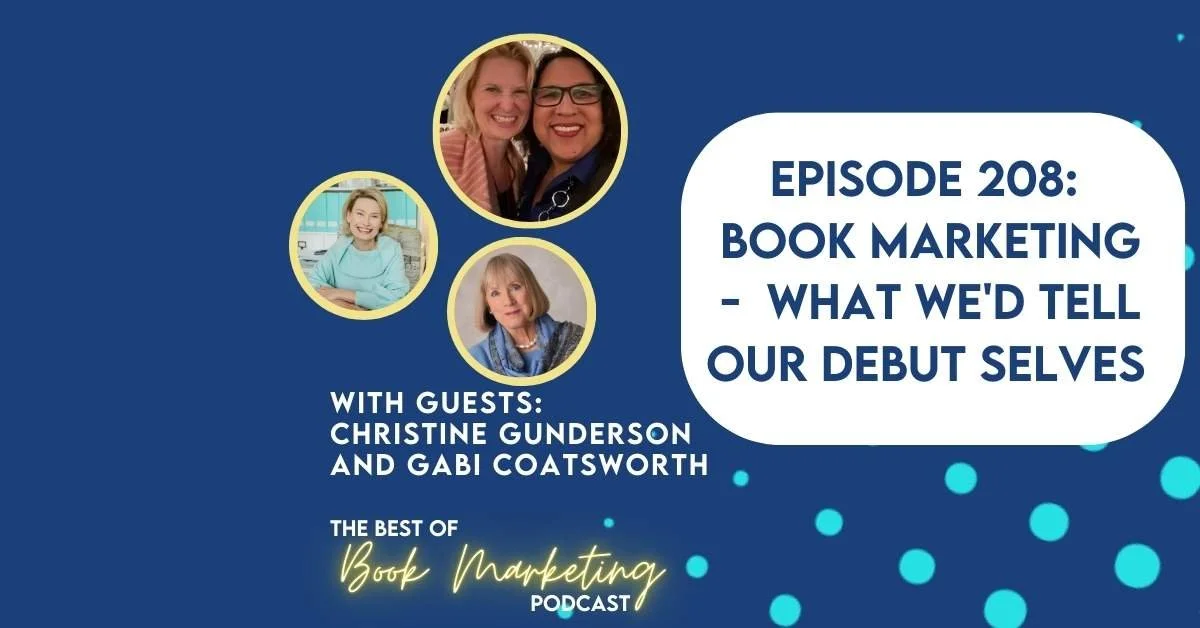 COMING SOON! Episode 208: Book Marketing - What We'd Tell Our Debut Selves