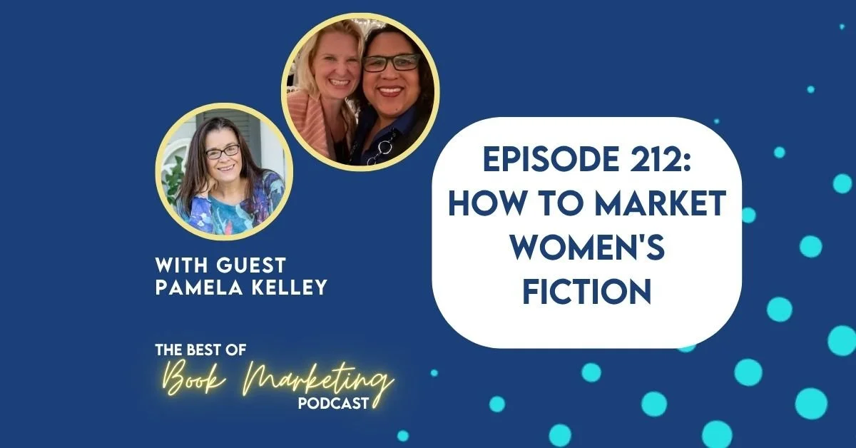 COMING SOON! Episode 212: How to Market Women's Fiction