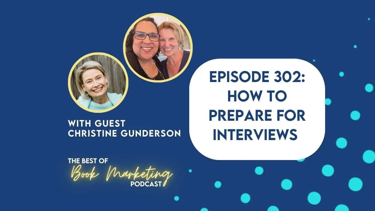 COMING SOON! Episode 302: How to Prepare for Interviews - What Every Author Needs to Know