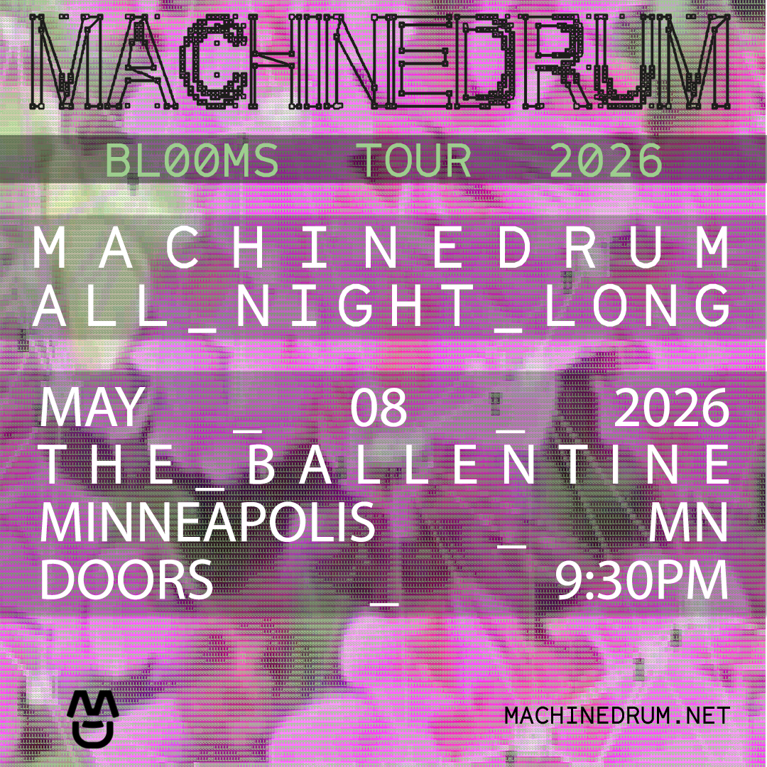 MACHINEDRUM - MINNEAPOLIS BENEFIT SHOW