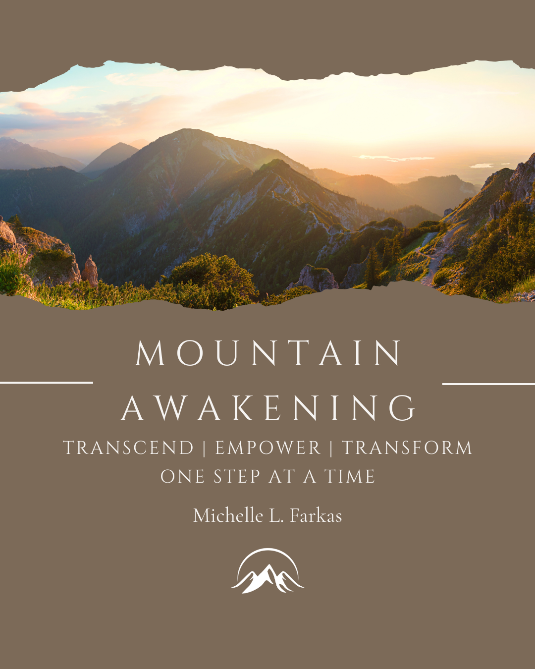Mountain Awakening: Transcend | Empower | Transform — One Step at a Time