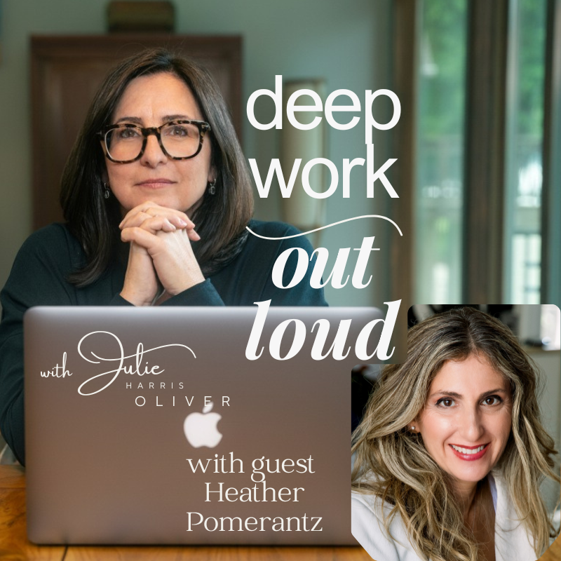 EP 15 Living Your Authentic Self with Heather Pomerantz | Deep Work Out Loud