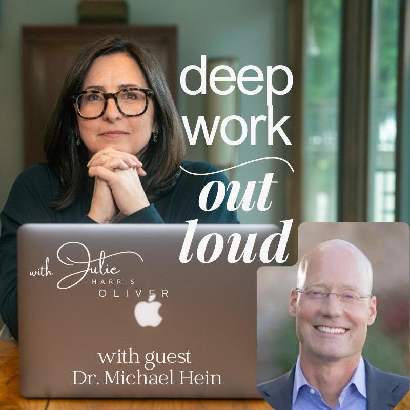 EP 21: The First Work of Leadership: Wellbeing as a Foundation for Leading in Complexity with Dr. Michael Hein | Deep Work Out Loud