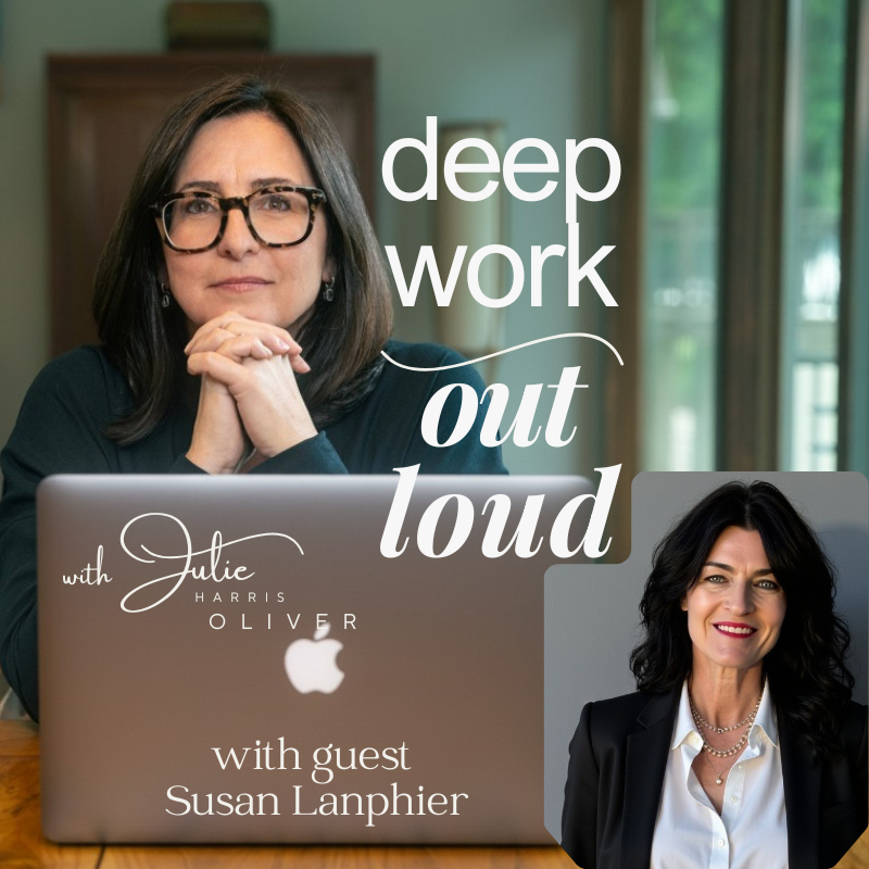 EP 25 The Power of the Pause: Responding Instead of Reacting in Leadership with Susan Lanphier | Deep Work Out Loud