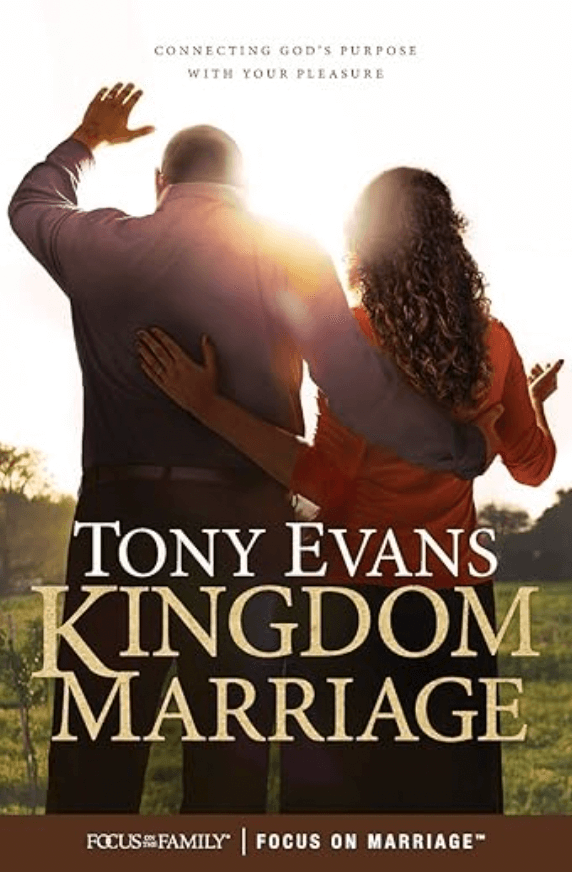 Book cover titled "Kingdom Marriage" by Tony Evans, showing a silhouette of a man and woman embracing outdoors with the sun behind them, with the subtitle "Connecting God's Purpose with Your Pleasure."