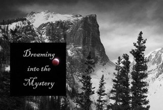 Dreaming Into the Mystery: The Many Thresholds