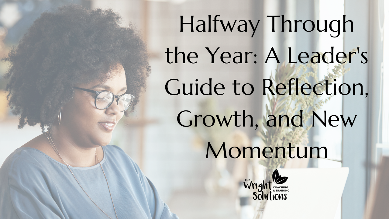 Halfway Through the Year: A Leader's Guide to Reflection, Growth, and New Momentum