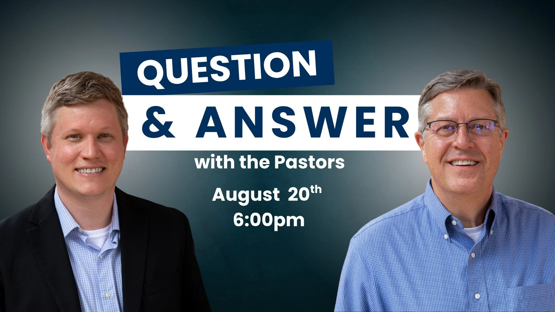 Join us Wednesday, August 20th after Wednesday Night Supper for a Q & A with our pastors!