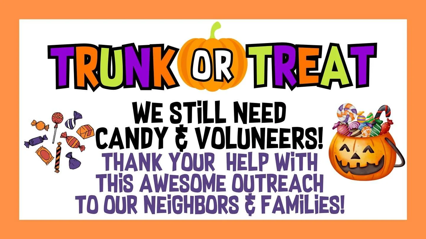 Don’t forget Trunk or Treat is next Wednesday! We’re still collecting candy donations. Please drop them off outside Caren’s office.