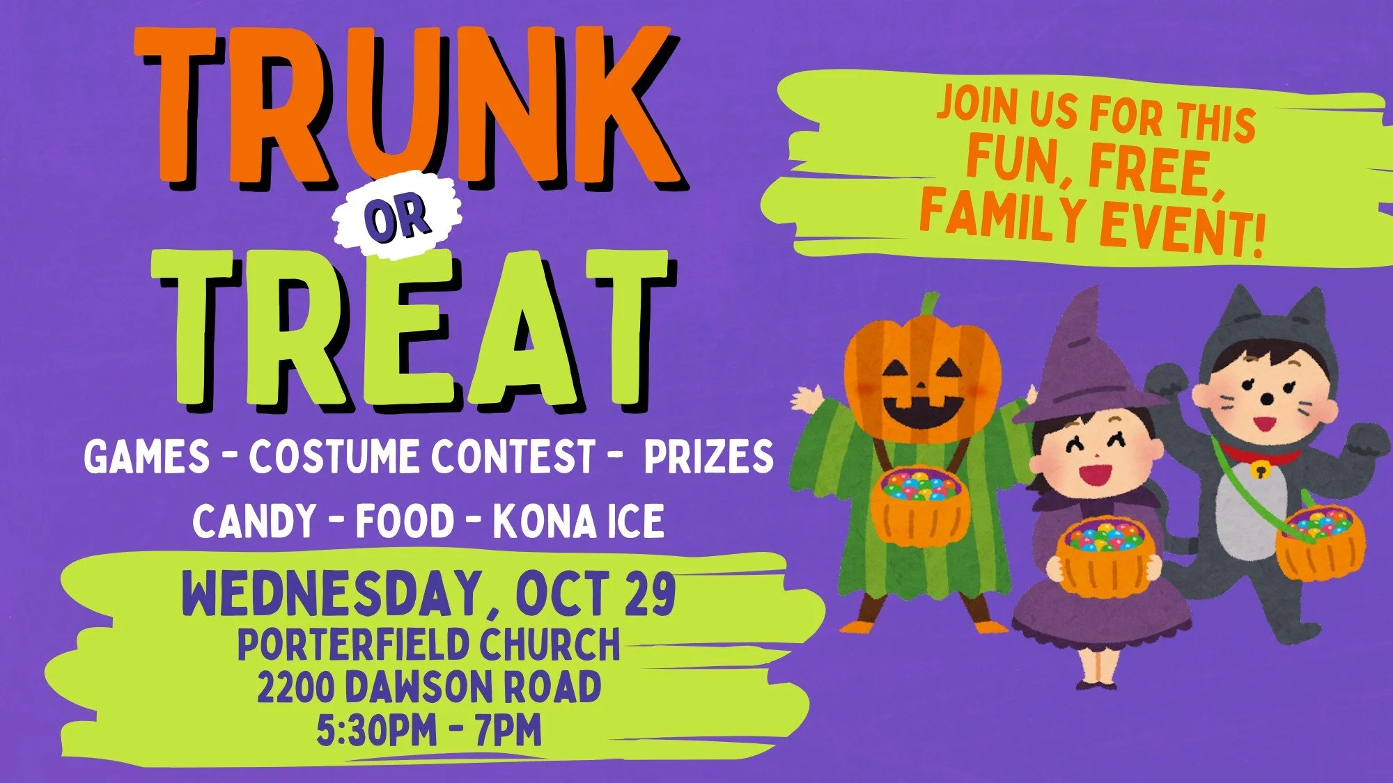 Trunk or Treat is this Wednesday!!!
We can't wait to see you October 29th at 5:30pm for this fun family event!