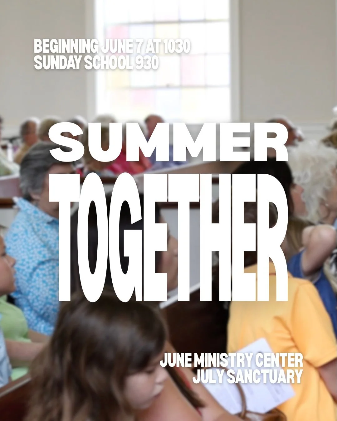REMINDER | NO Wednesday Night Supper until we resume again in the fall! And our Summer Together begins Sunday, June 7, at 10:30am in the Ministry Center!