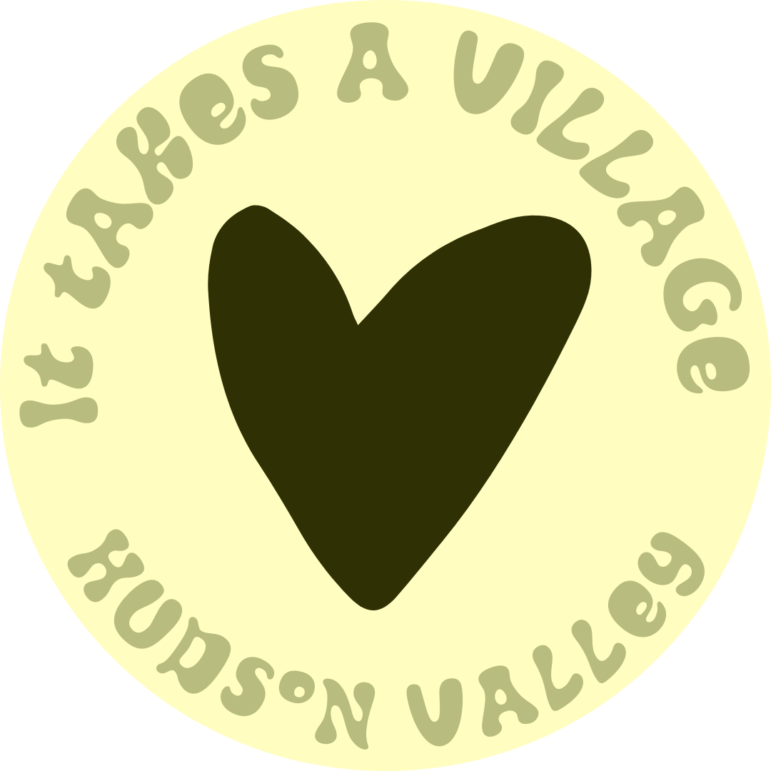 It Takes a Village - Hudson Valley