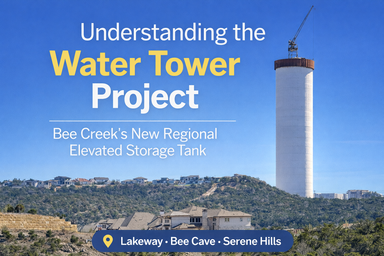 Bee Creek Elevated Storage Tank visible from Flint Rock Road near Serene Hills and Rough Hollow in Lakeway Texas