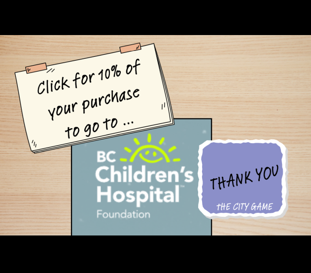 DONATE 10% of your purchase(s) to BC Children's Hospital