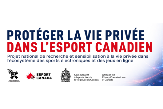 La FQSE et Esports Canada lancent un projet national sur la protection de la vie privée dans l’esport compétitif