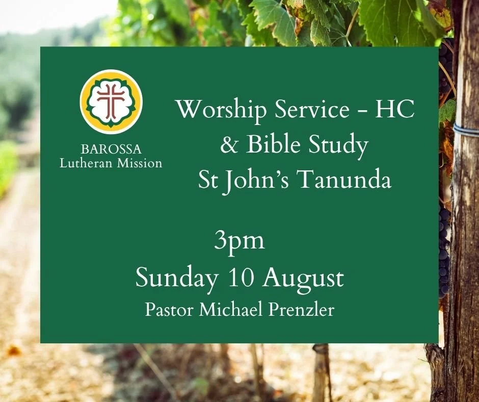 Barossa Lutheran Mission Worship Service with HC & Bible Study