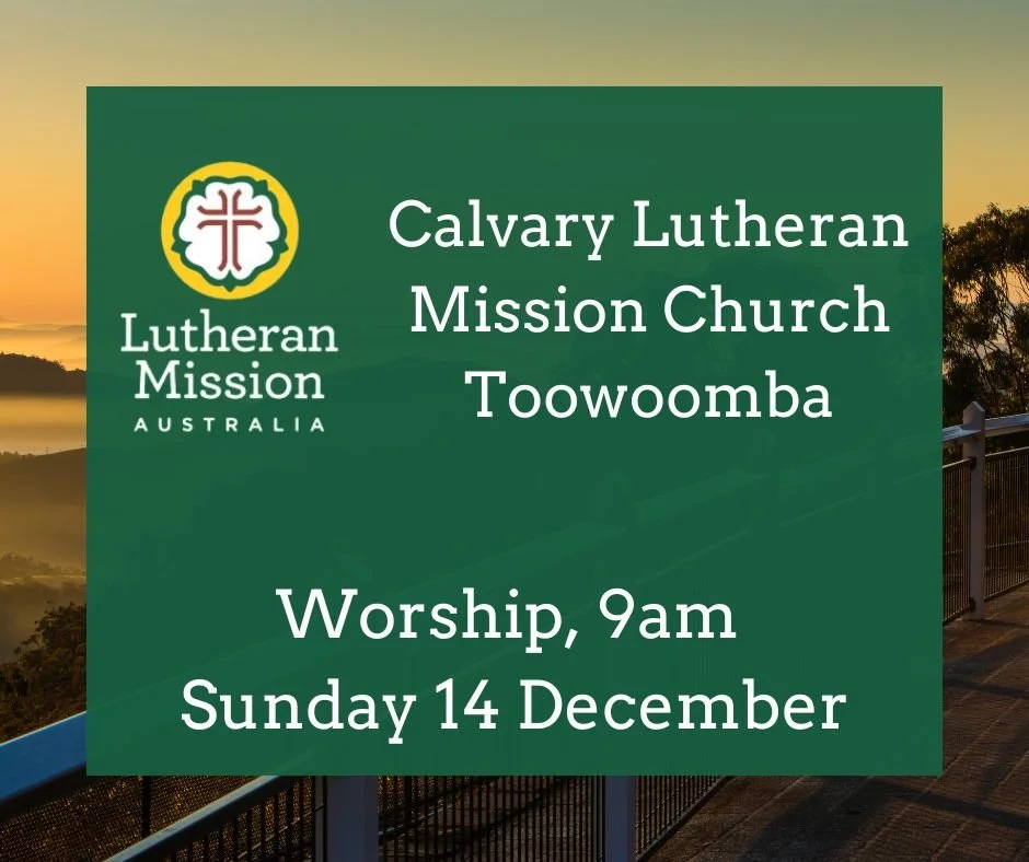 Calvary Lutheran Mission Church Toowoomba Worship with HC