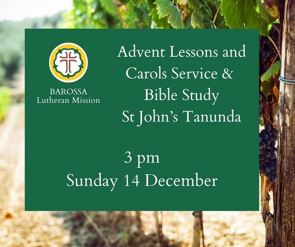 Barossa Lutheran Mission Advent Lessons &amp; Carols Service &amp; Bible Study