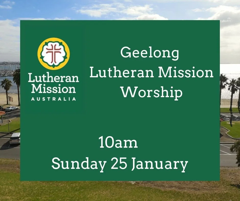 Geelong Lutheran Mission Worship with HC