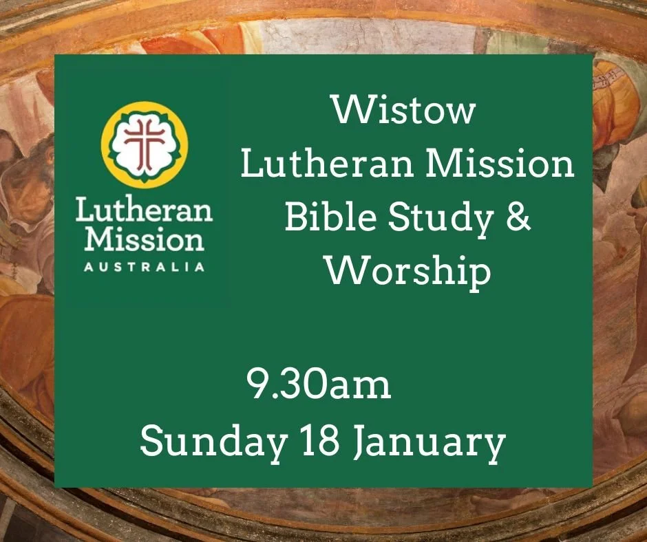 Wistow Lutheran Mission Bible Study &amp; Worship