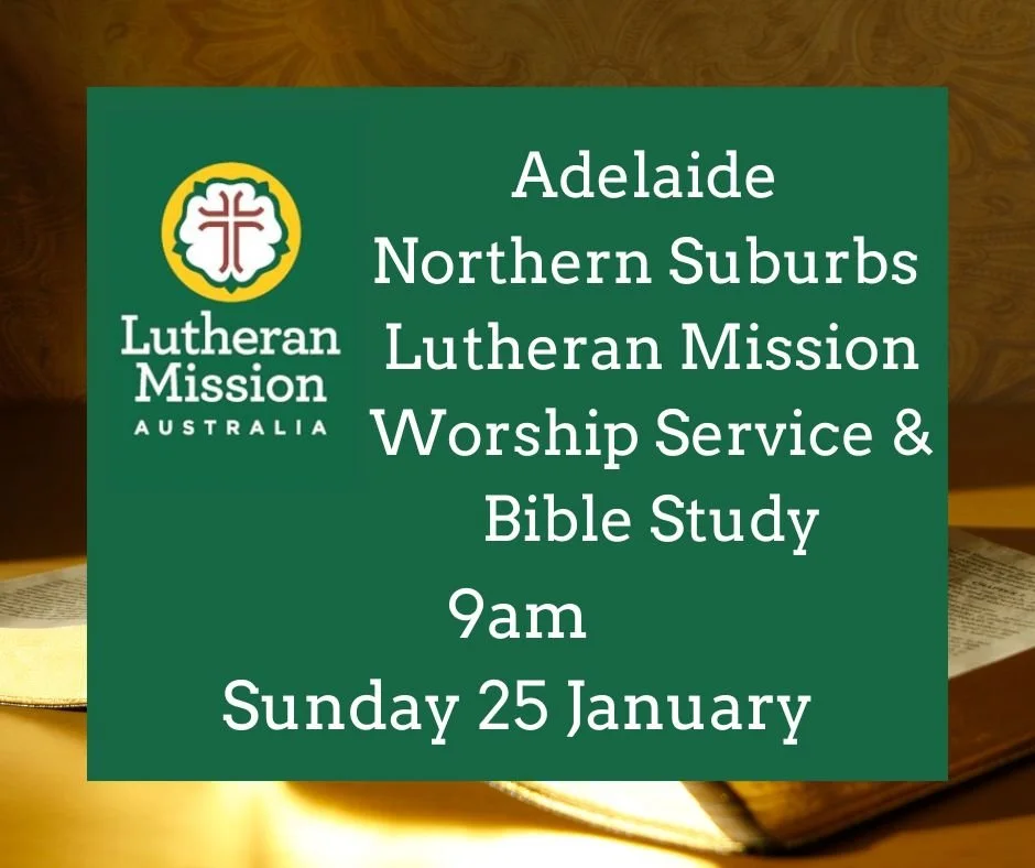 Adelaide Northern Suburbs Lutheran Mission Worship Service and Bible Study