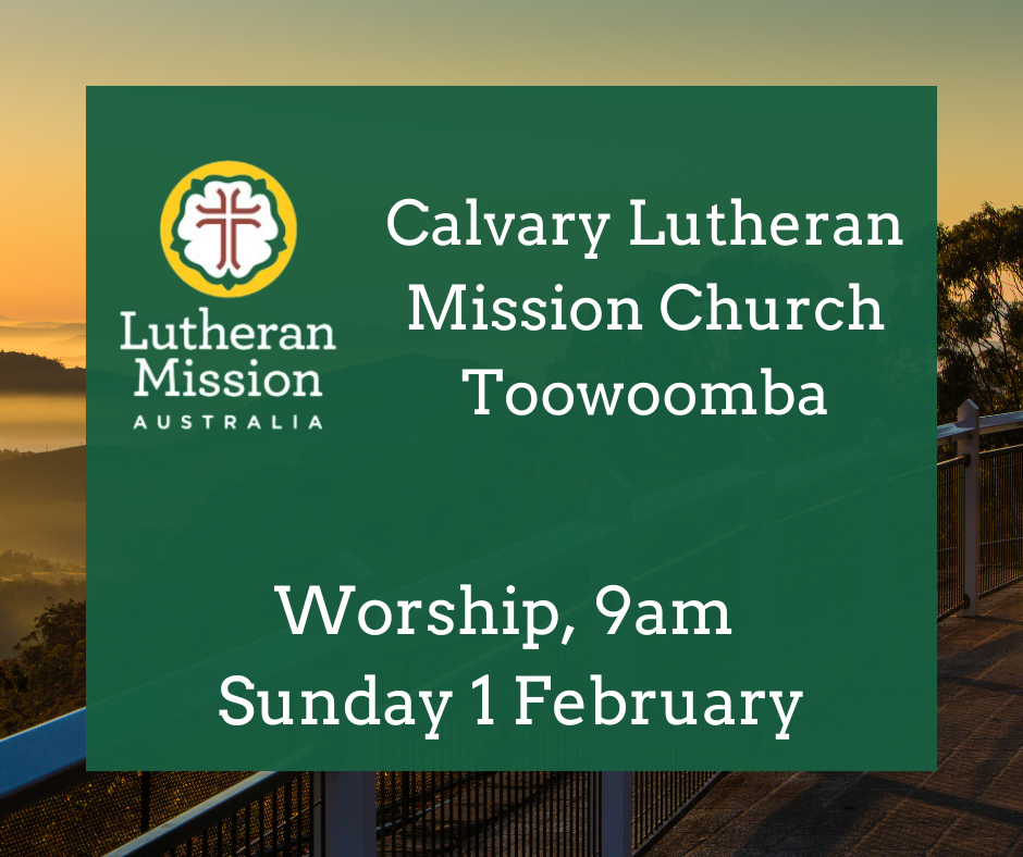 Calvary Lutheran Mission Church Toowoomba Worship with HC