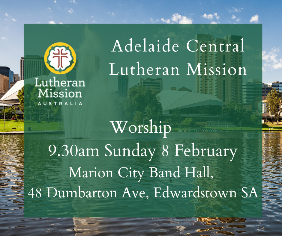 Adelaide Central Lutheran Mission Worship Service