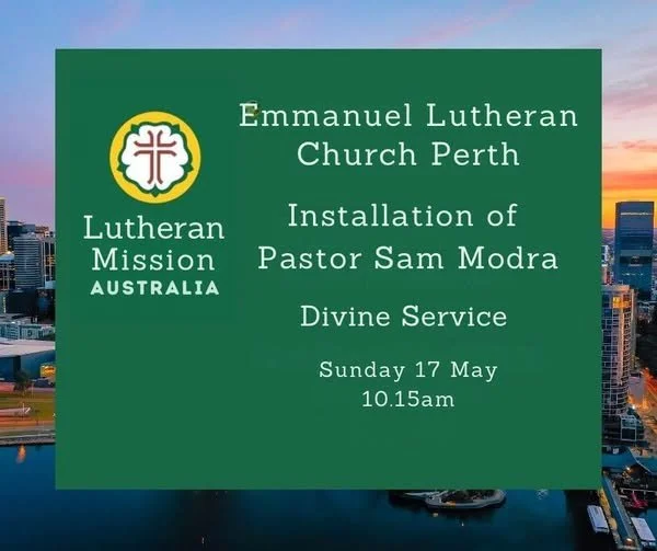 Installation of Pastor Sam Modra, Emmanuel Lutheran Church Perth