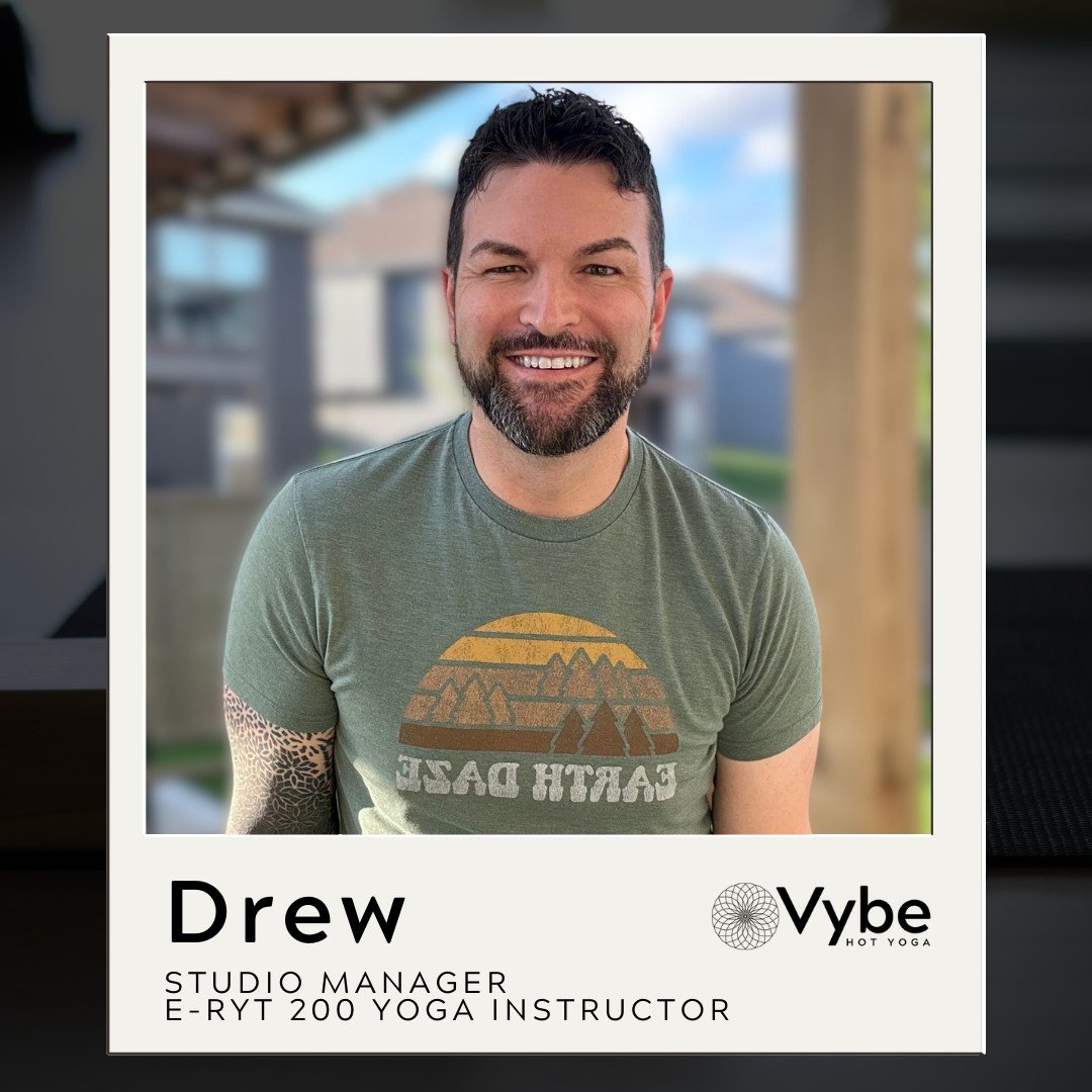 Meet Drew, the studio manager and instructor at Vybe Hot Yoga.

Drew has been teaching group fitness for over 22 years, and has taught many formats of classes over the past two decades. His passion has always been in teaching higher intensity workout