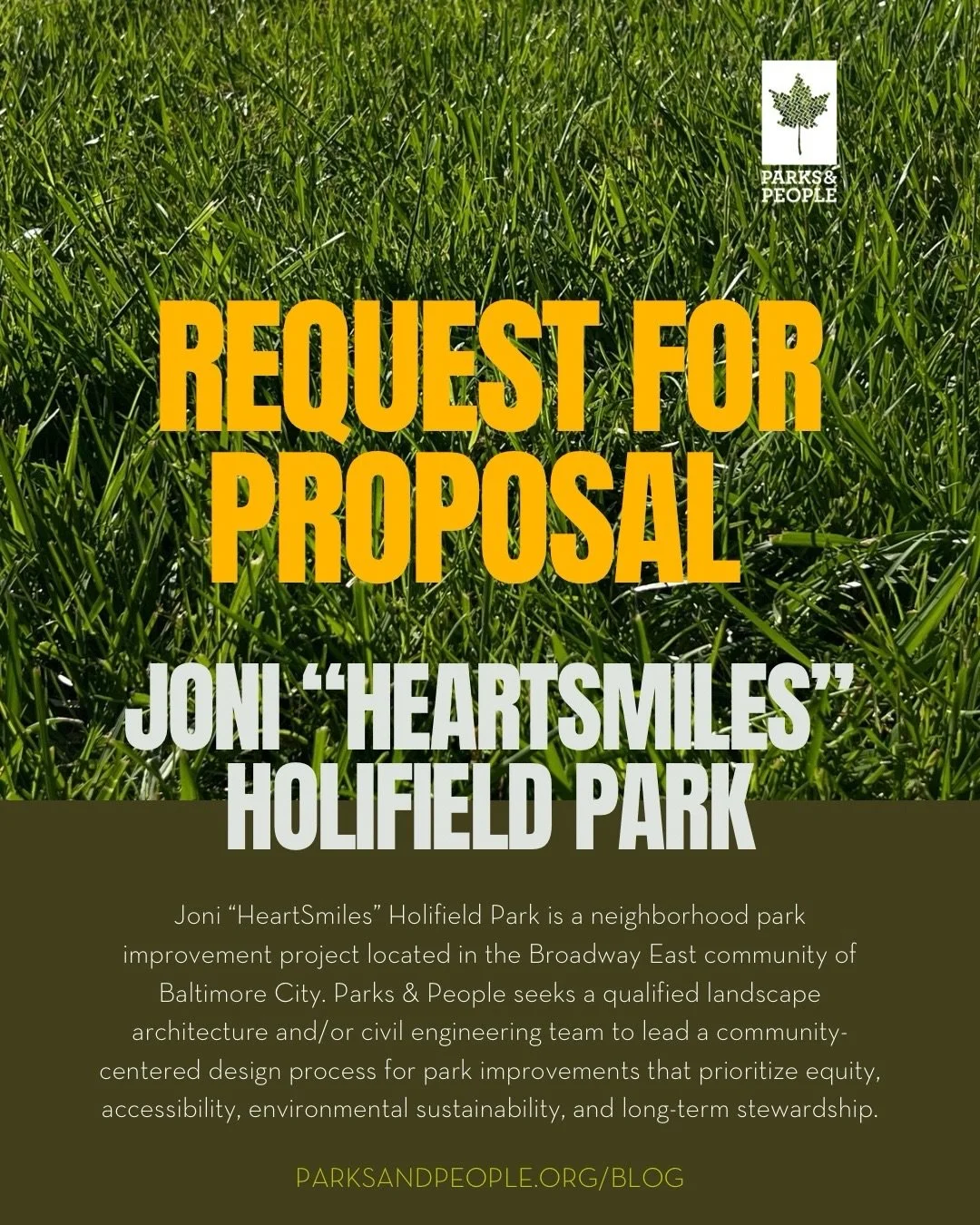 Parks &amp; People is accepting requests for proposals ￼for two community park renovations in Baltimore City. 

The deadline to apply for the Holifield Park renovation is June 12, 2026 

The deadline to apply for the O&rsquo;Donnell Square Park renov