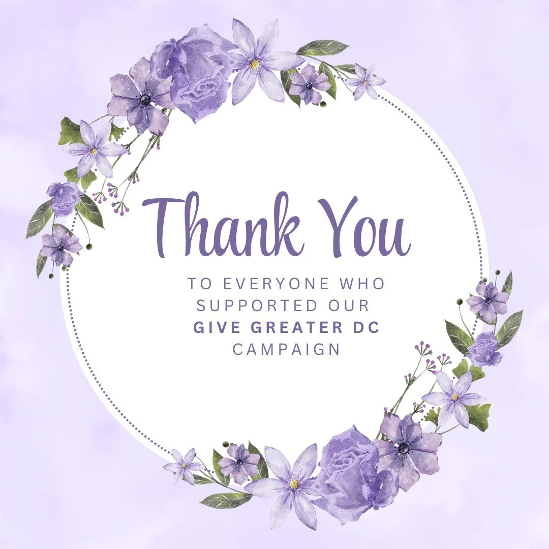 Thank you to everyone who supported our #GiveGreaterDC campaign yesterday! We were able to raise $1,290 in one day, which will give us the opportunity to provide support and empower survivors to bloom, fully and wholly.

While our Give Greater DC cam