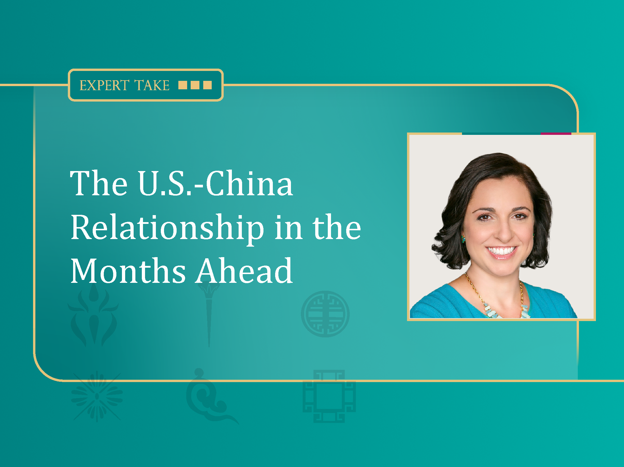 The U.S.-China Relationship in the Months Ahead