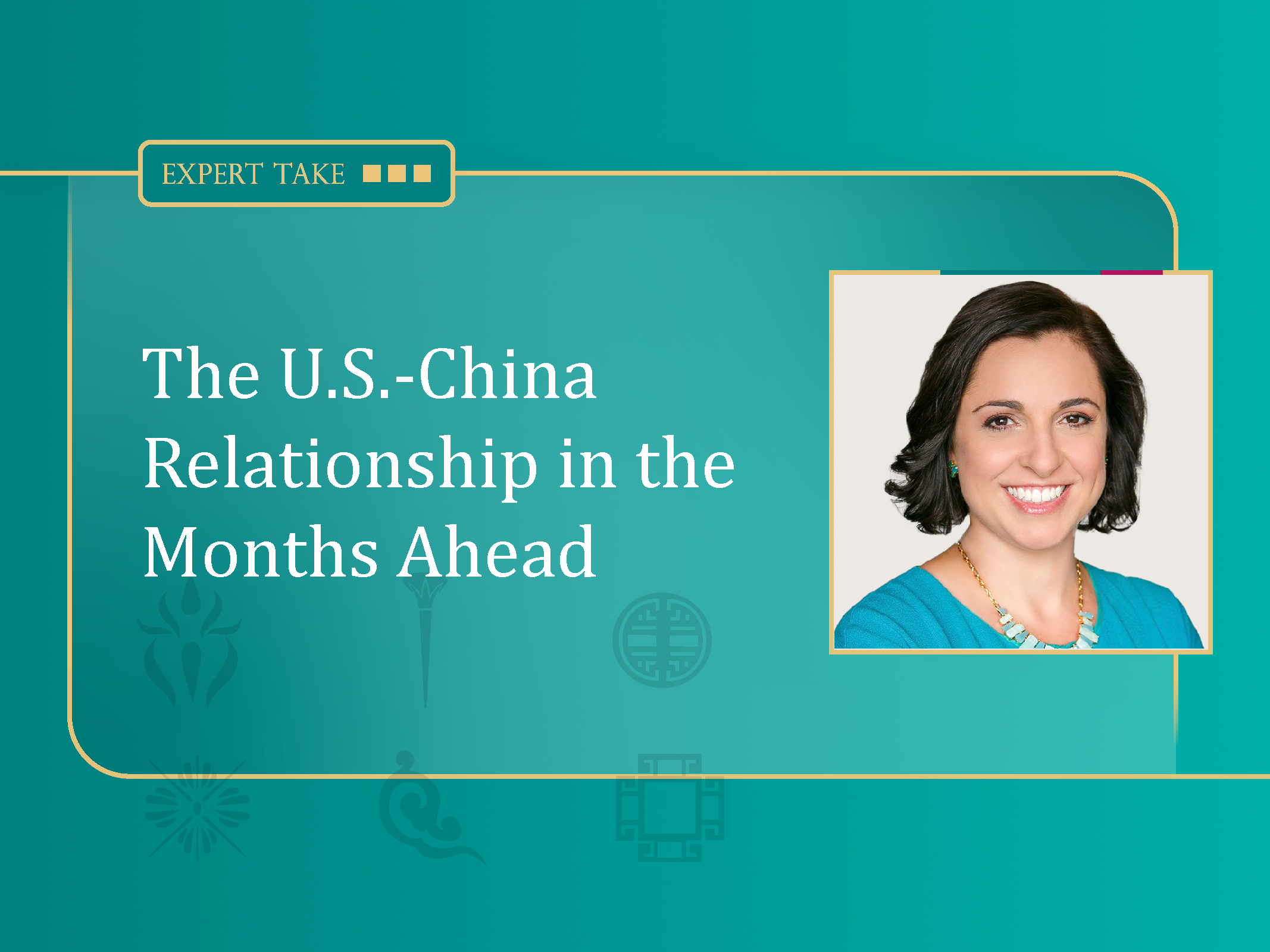 The U.S.-China Relationship in the Months Ahead
