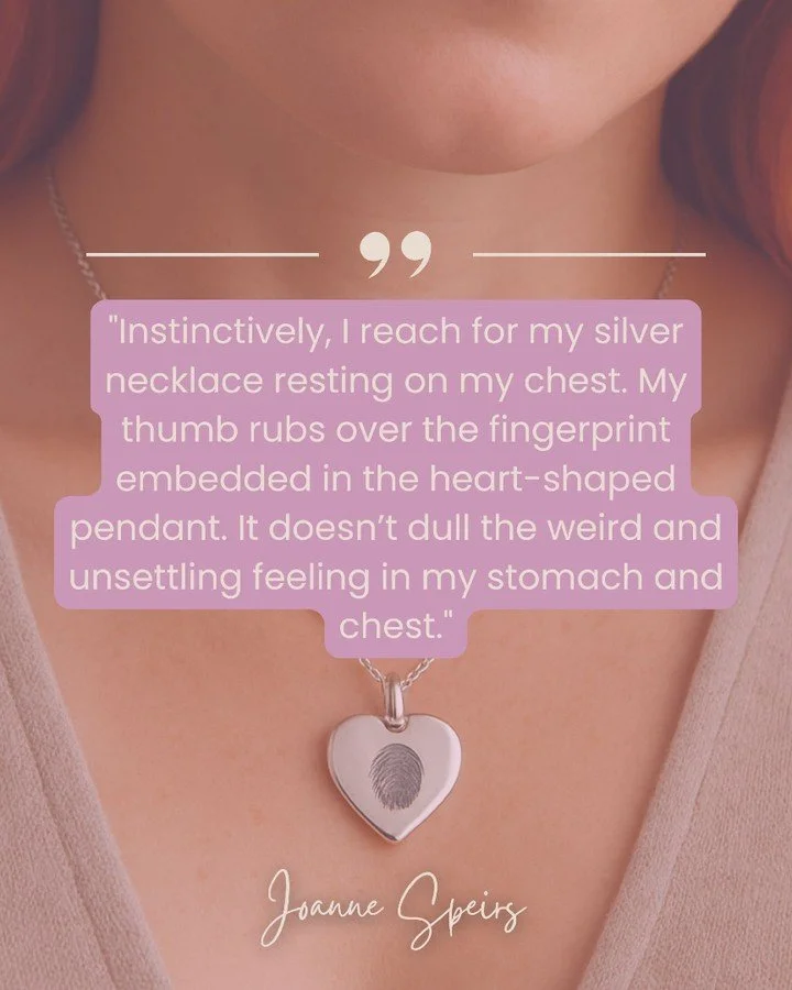 #teasertuesday

"Instinctively, I reach for my silver necklace resting on my chest. My thumb rubs over the fingerprint embedded in the heart-shaped pendant. It doesn&rsquo;t dull the weird and unsettling feeling in my stomach and chest."

I