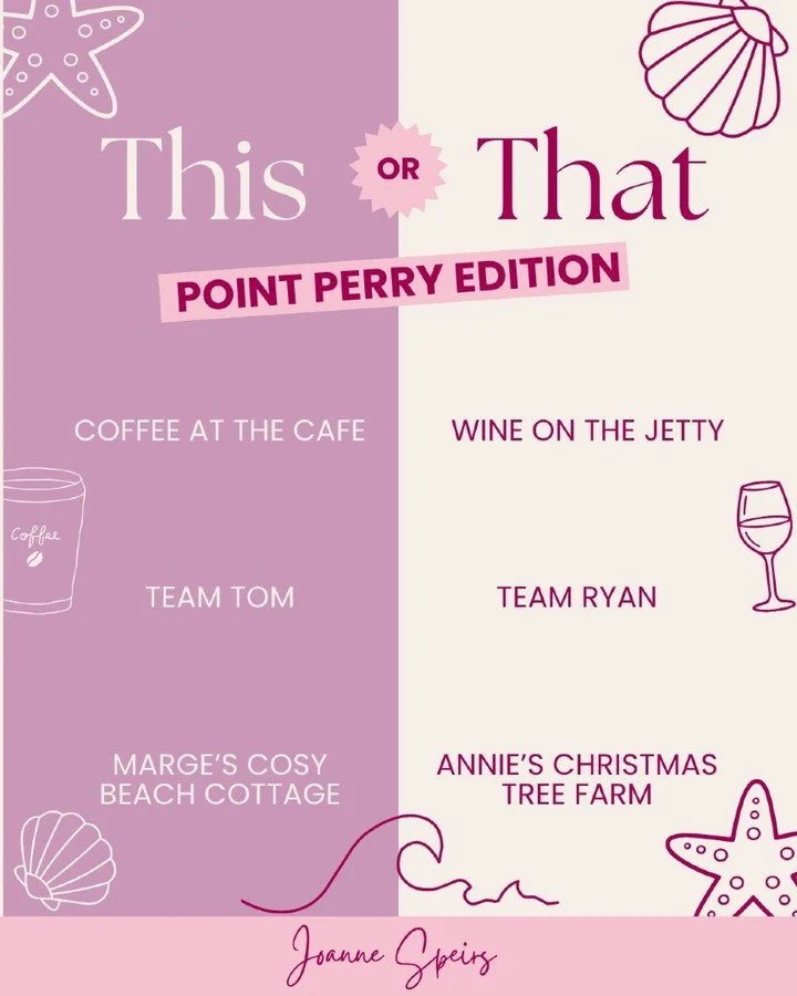 It&rsquo;s time for This or That, Point Perry edition.

Drop your answers in the comments and let&rsquo;s see where you&rsquo;d land in town.

1. Coffee at the bakery or wine on the jetty at sunset?
2. Team Tom (single dad with a heart of gold) or Te
