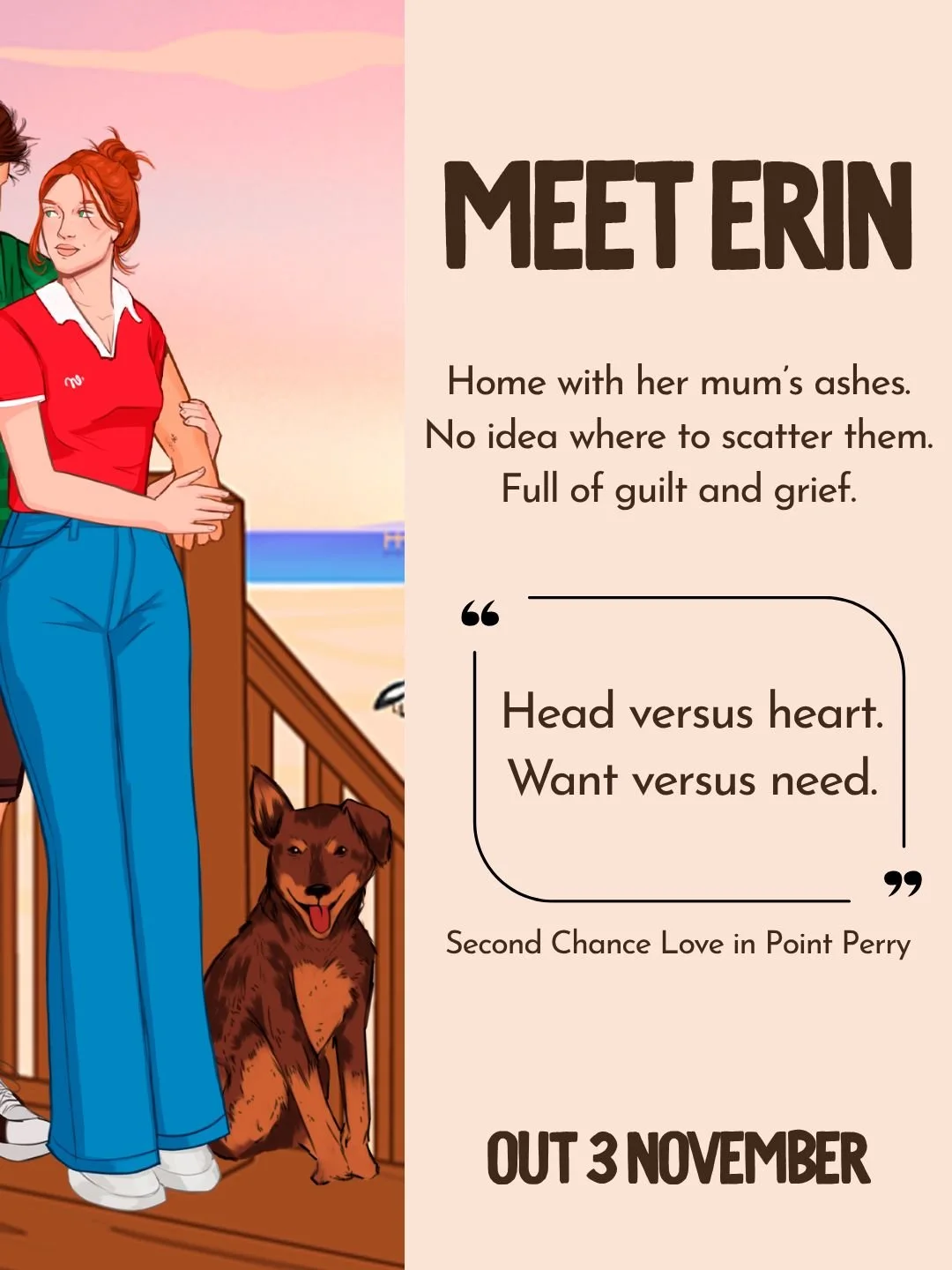 Meet Erin Fitzgerald.

She&rsquo;s come home to Point Perry with her mum&rsquo;s ashes and no idea where to scatter them. A heart full of grief and guilt. A town full of memories she isn&rsquo;t ready for.

Falling in love is nowhere on her list.

Th