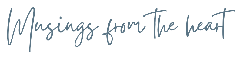 Handwritten-style text saying "Musings from the heart" on a dark background.