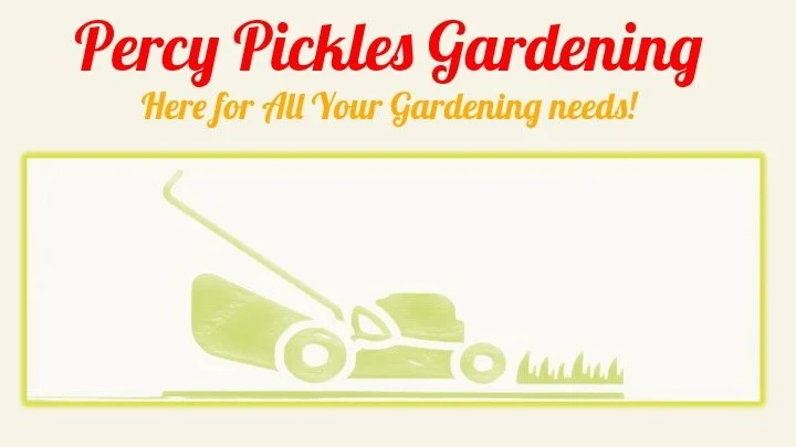 Percy Pickles Gardening