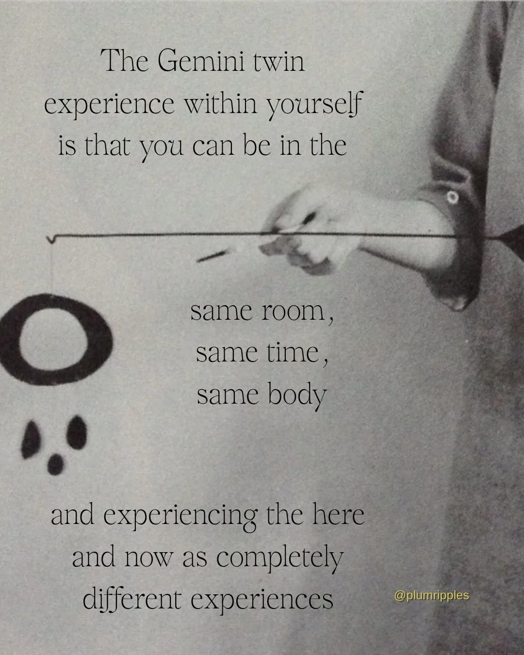 What else is also present in the here and now? Mercury, ruler of Gemini, holds the key to another door. Unlock the door to a new party: from heaviness to giddiness, from overwhelm to lightness, from bracing to openness. Neither is right or wrong, mer