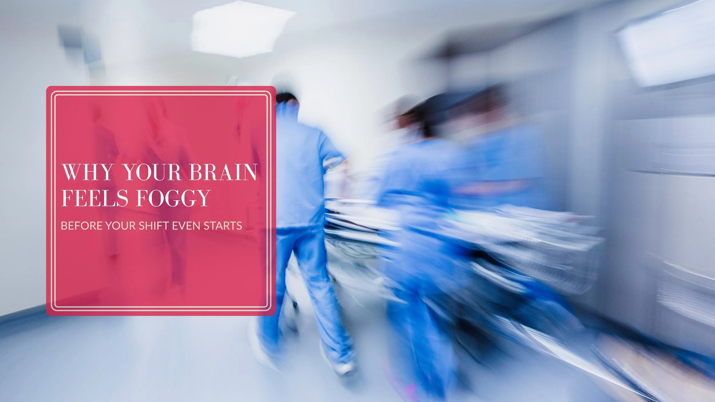 Why Your Brain Feels Foggy Before Your Shift Even Starts