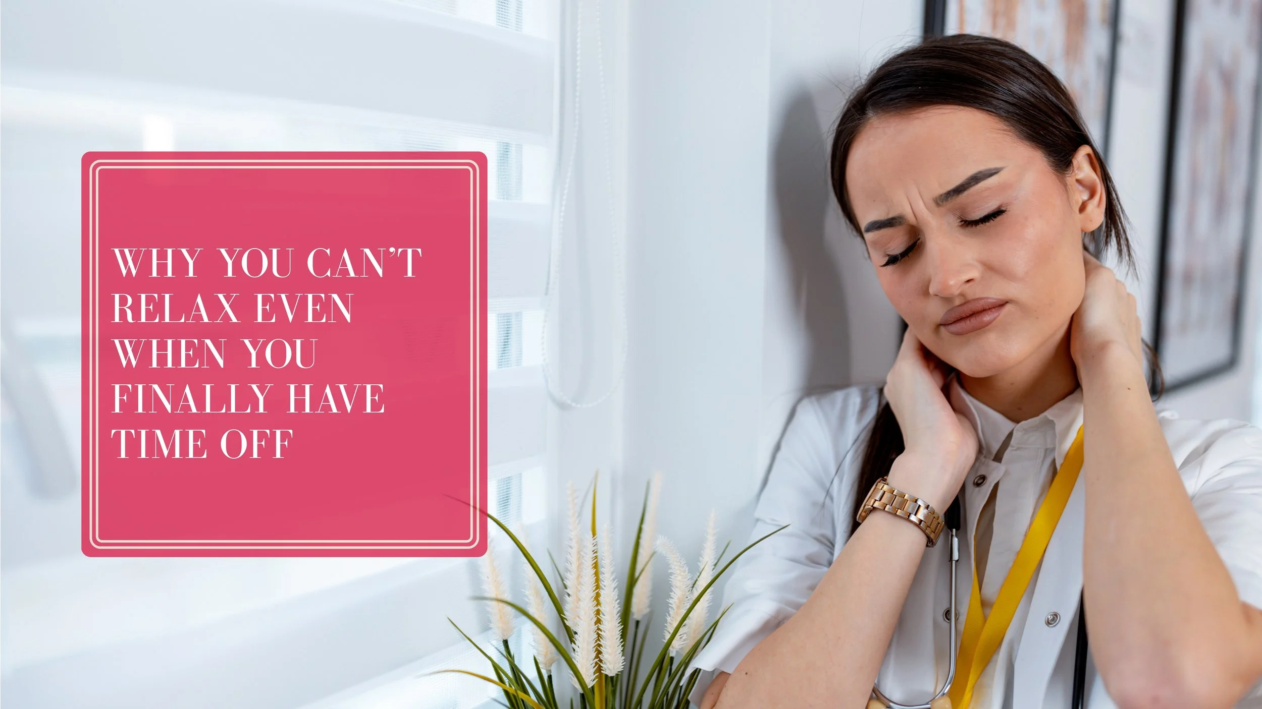 Why You Can’t Relax Even When You Finally Have Time Off