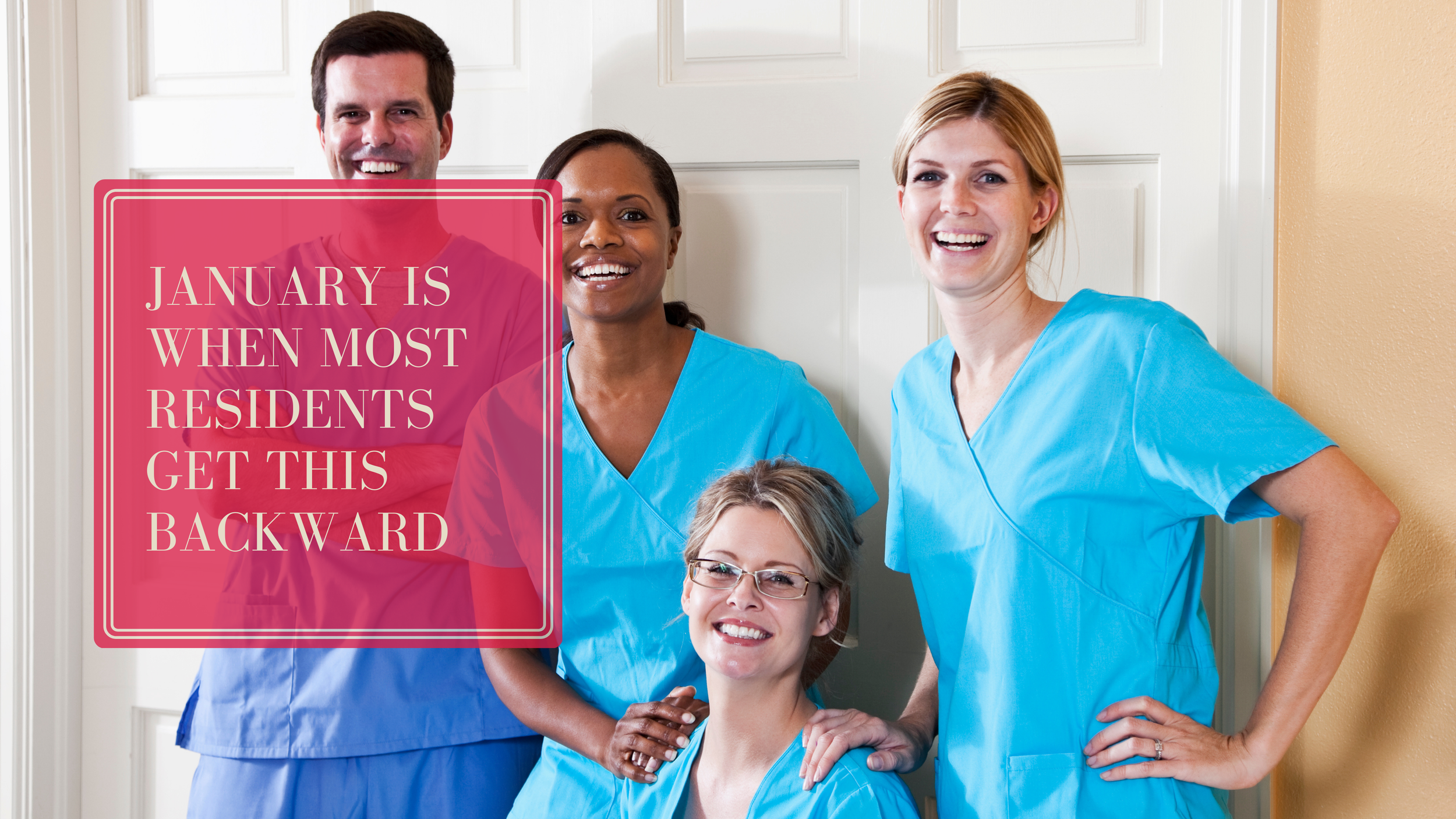 January Is When Most Residents Get This Backward