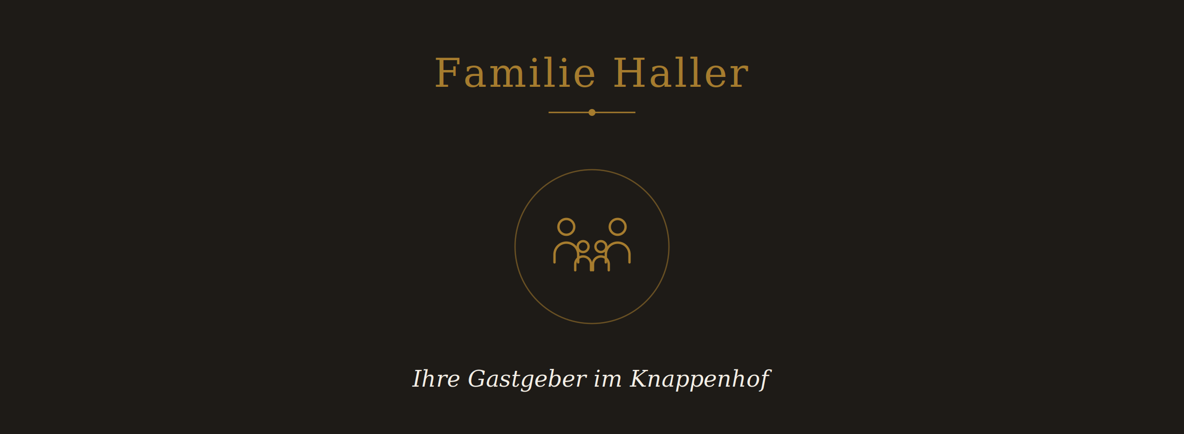 Willkommensseite für Familie Haller mit dem Text 'Ihre Gastgeber im Knappenhof' und einem Symbol mit Familienfigur in gold auf schwarzem Hintergrund.