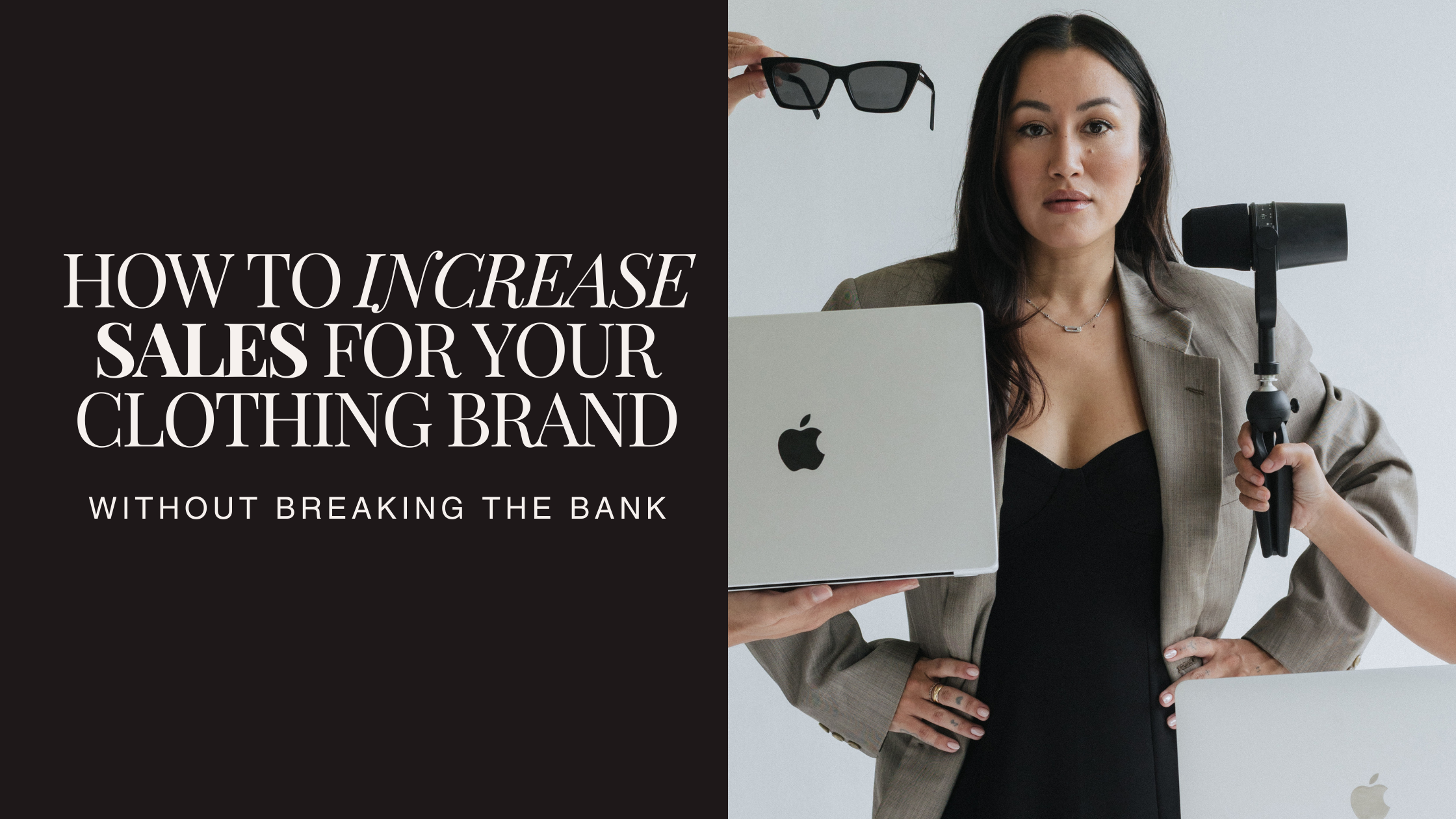 How to Increase Sales for Your Clothing Brand (Without Breaking the Bank)