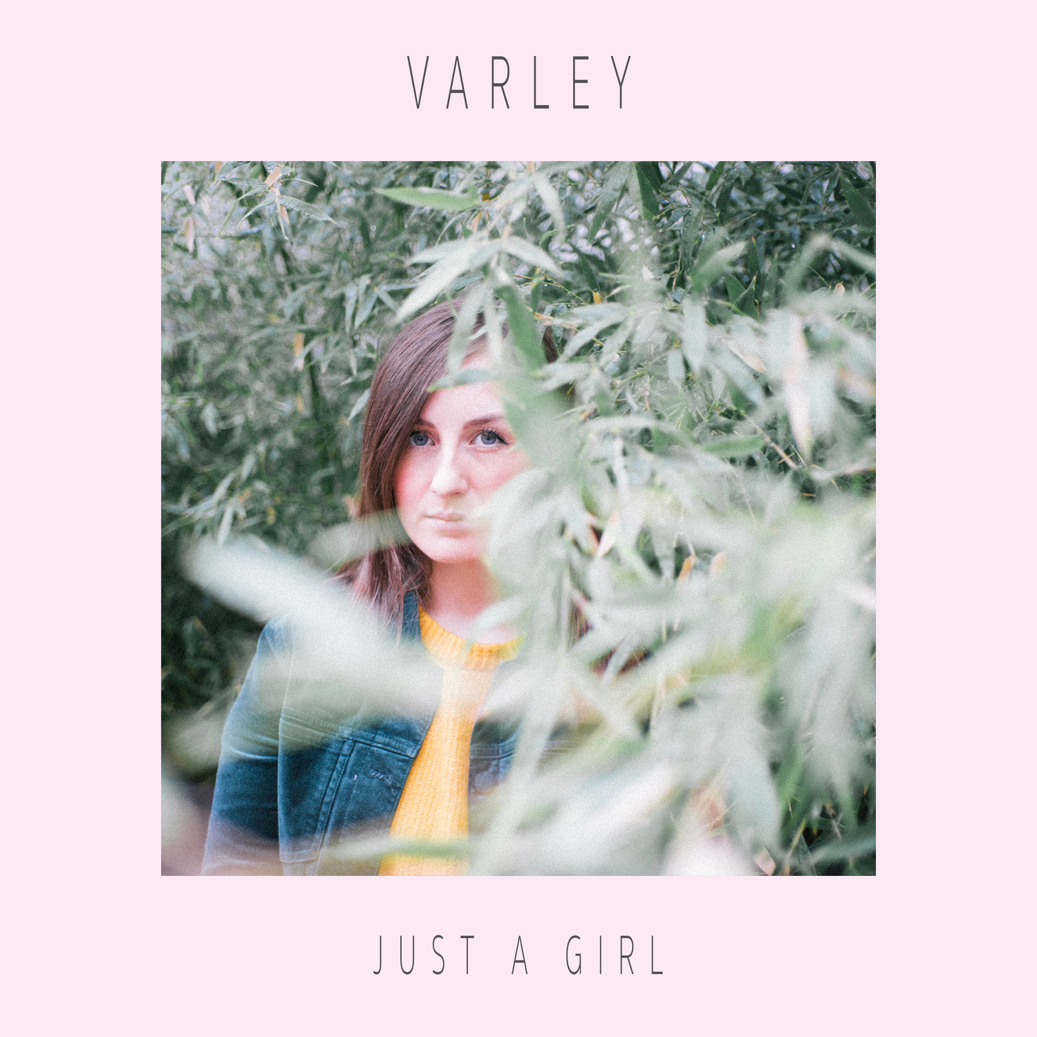 VARLEY - Just A Girl