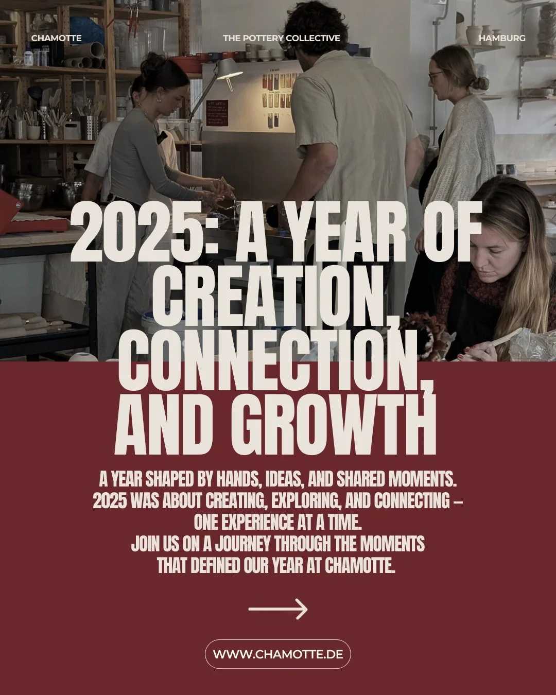 2025 was a year of clay, connection, and growth at Chamotte.

Nearly 100 firings, a fast-growing Collective, 6 new team members, and hundreds of shared moments around the tables and wheels.

Thank you to every Member, guest, and friend who made this 