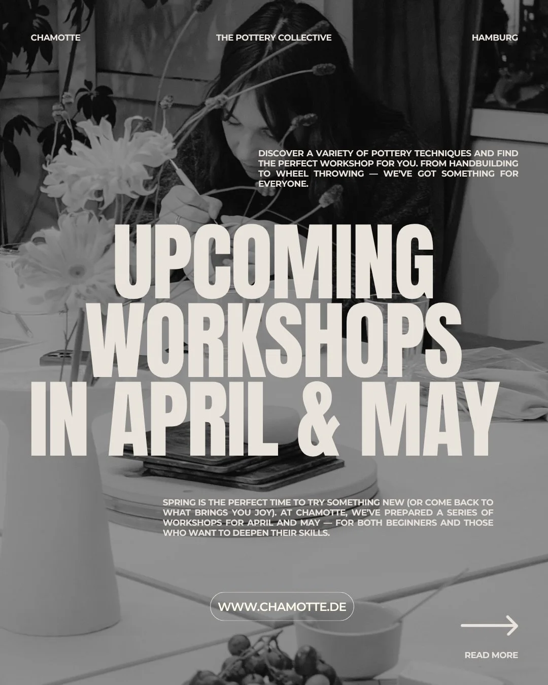 We&rsquo;re dropping all fresh pottery workshop dates for April and May.

All our classes are beginner-friendly, hosted at Chamotte at Hoheluftchaussee 58 in Hamburg and (if not stated otherwise) held in English.

Always wanted to try out wheel throw