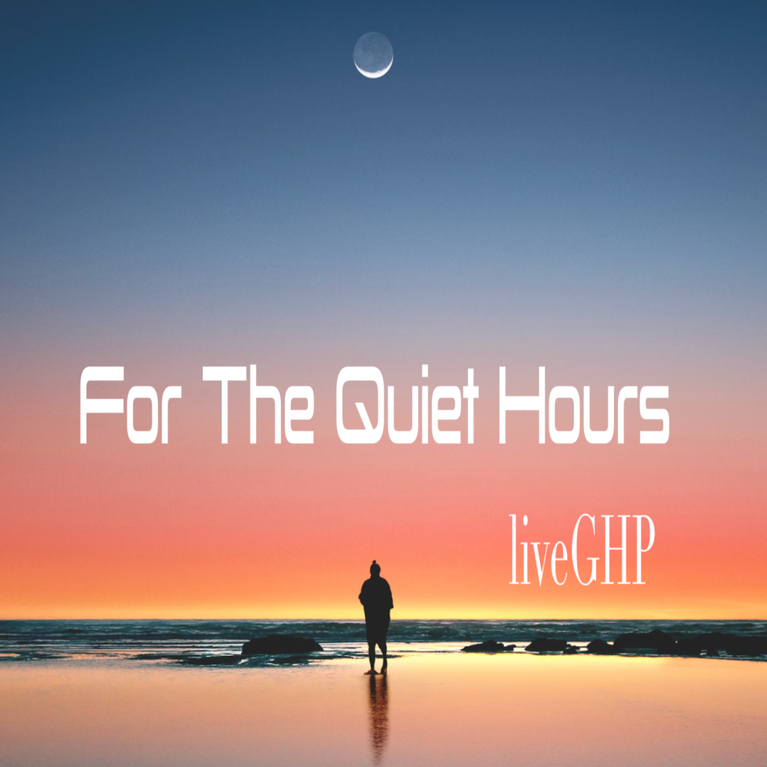For The Quiet Hours