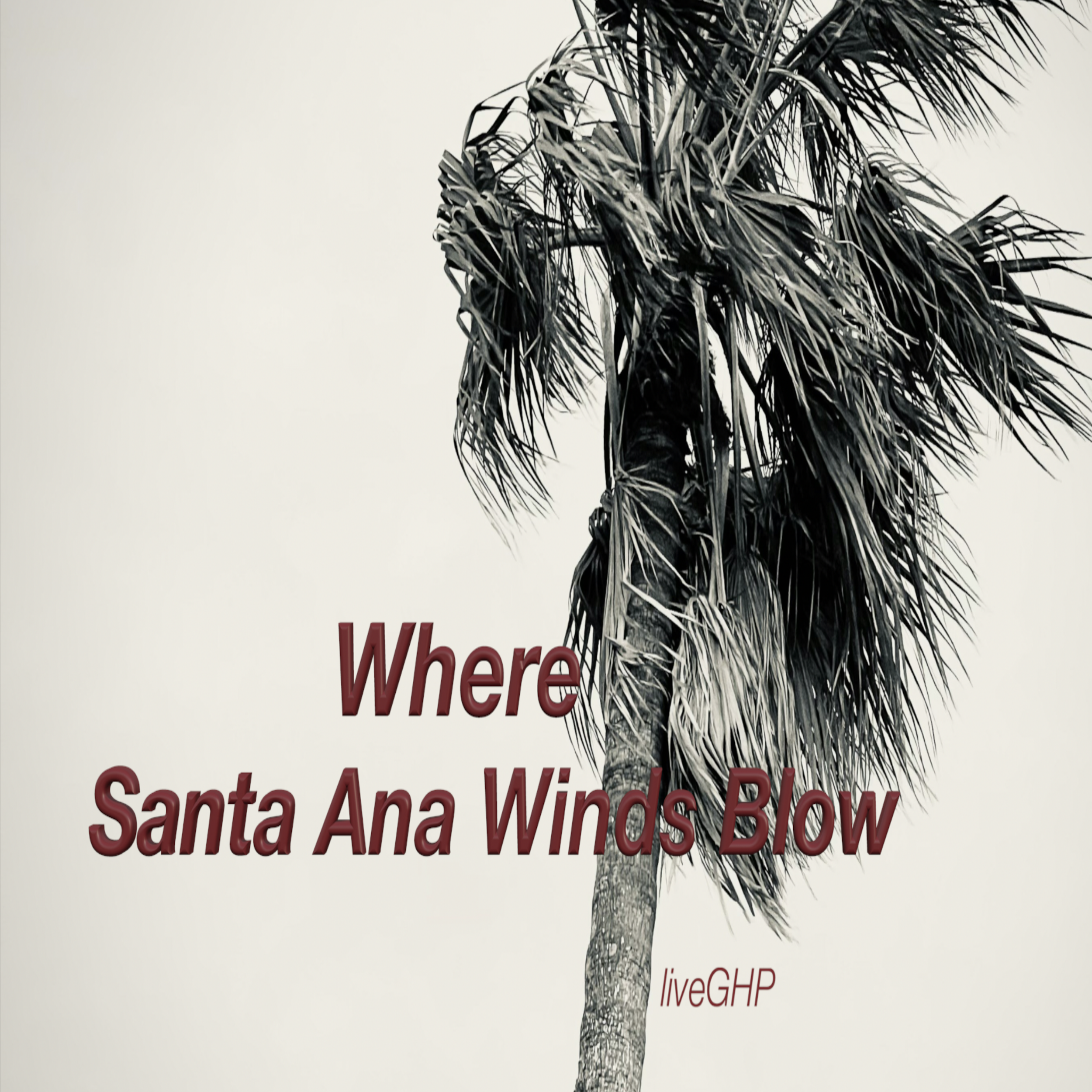 Where Santa Ana Winds Blow, Song, Instrumental, Music, Atmospheric, Dark, Dreamy, Moody, Reflective, 2026, Uptempo, Jazz, R&B, Soul