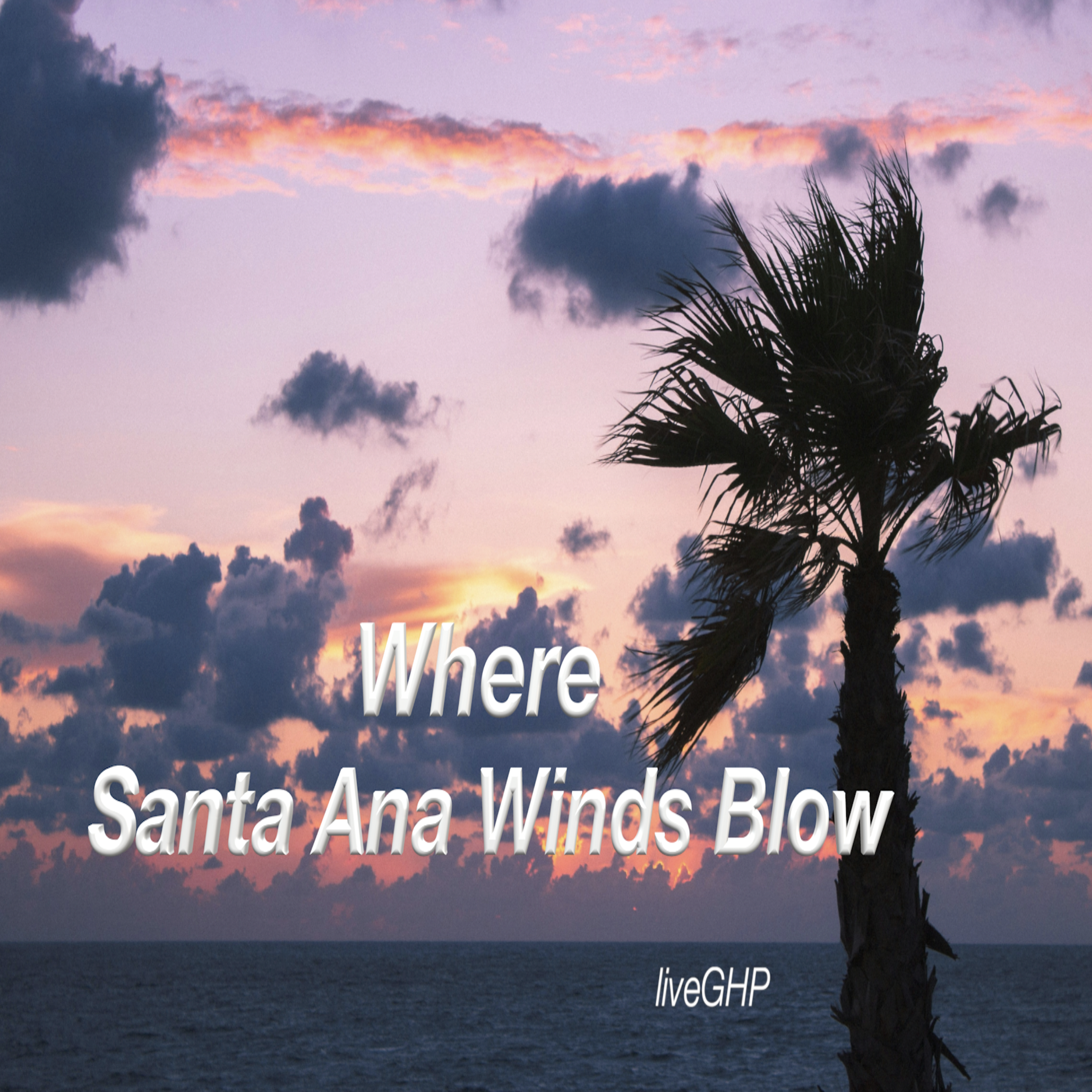 Where Santa Ana Winds Blow, Song, Instrumental, Music, Atmospheric, Dark, Dreamy, Moody, Reflective, 2026, Uptempo, Jazz, R&B, Soul